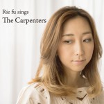 rie fu sings the carpenters